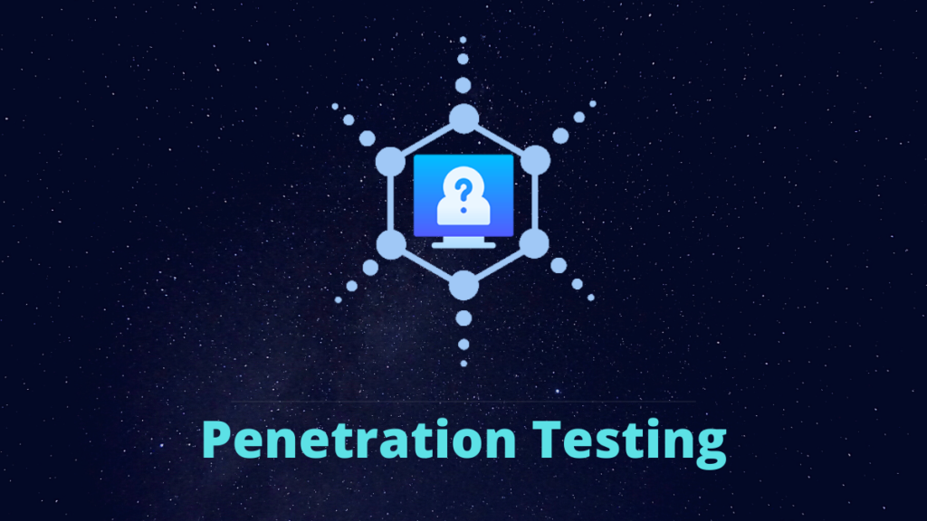 Penetrasyon Nedir? Sızma Testi (Pentest) Aşamaları Nelerdir?
